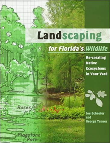 Landscaping for Florida’s Wildlife: Re-creating Native Ecosystems in Your Yard